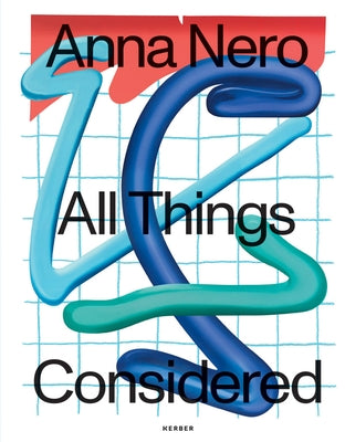 Anna Nero: All Things Considered by Nero, Anna