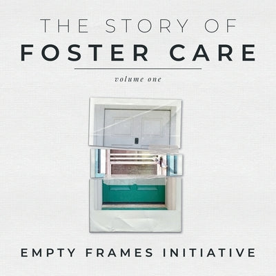 The Story of Foster Care by Empty Frames Initiative