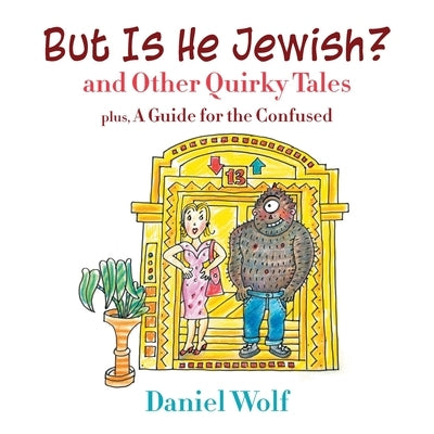 But Is He Jewish? and Other Quirky Tales Paperback Go to Publish