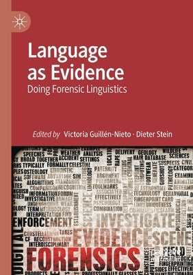 Language as Evidence: Doing Forensic Linguistics Paperback Palgrave MacMillan