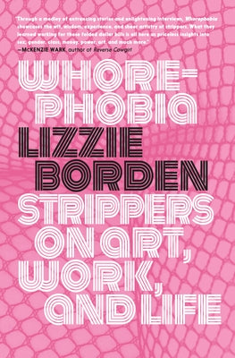 Paperback of "Whorephobia: Strippers on Art, Work, and Life" by Seven Stories Press, showing the book cover with bold title and artwork.