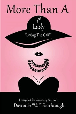 More Than A 1st Lady Living The Call Paperback Scarbroughed Inc
