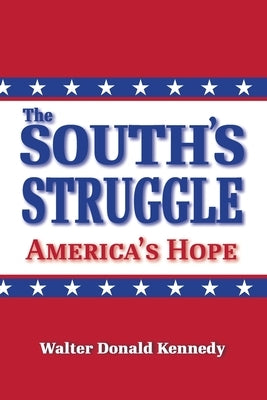The South's Struggle: America's Hope Paperback Shotwell Publishing LLC