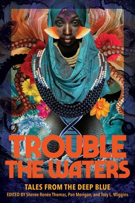 Trouble the Waters: Tales from the Deep Blue Paperback Third Man Books