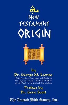 New Testament Origin Aramaic Bible Society, Inc.