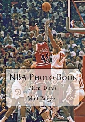 NBA Photo Book: Film Days Paperback Createspace Independent Publishing Platform
