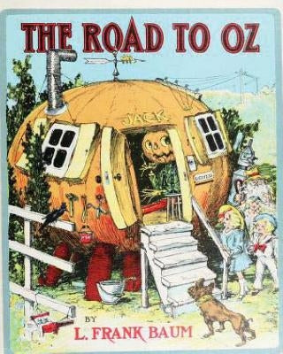 The Road to Oz (1909), y L. Frank (Lyman Frank) Baum Paperback Createspace Independent Publishing Platform