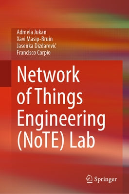 Network of Things Engineering (Note) Lab by Jukan, Admela