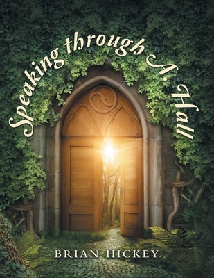 Speaking Through A. Hall Paperback WestBow Press