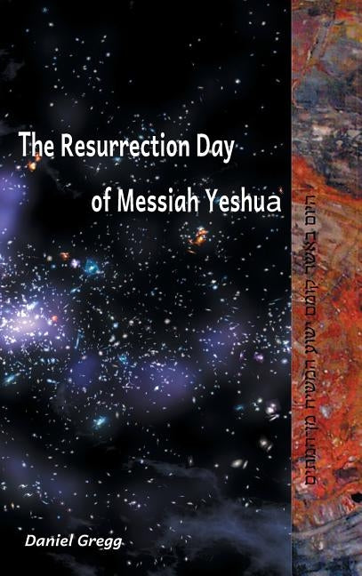 The Resurrection Day of Messiah by Gregg, Daniel R.