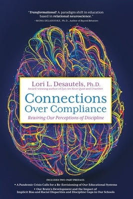 Connections Over Compliance: Rewiring Our Perceptions of Discipline Paperback Wyatt-MacKenzie Publishing