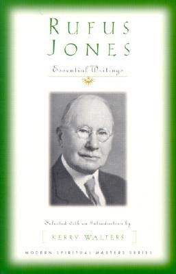 Rufus Jones: Essential Writings Paperback Orbis Books