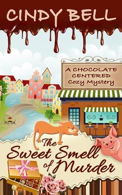 The Sweet Smell of Murder Paperback Createspace Independent Publishing Platform