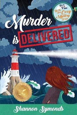 Murder is Delivered: Book 5, By the Sea Cozy Mysteries Paperback Shannon Symonds, Author