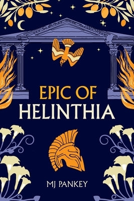 Epic of Helinthia by Pankey, Mj