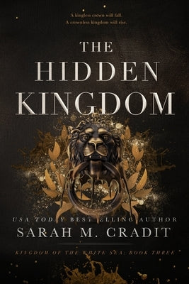The Hidden Kingdom: Kingdom of the White Sea Book 3 Paperback Independently Published