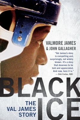 Black Ice: The Val James Story by James, Valmore