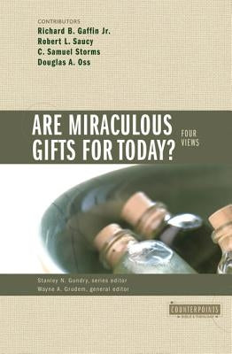 Are Miraculous Gifts for Today?: 4 Views Paperback Zondervan Academic