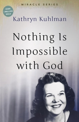 Nothing Is Impossible with God: The Miracles Set Paperback Bridge-Logos Publishers