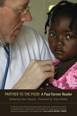Partner to the Poor: A Paul Farmer Reader Volume 23 Paperback University of California Press