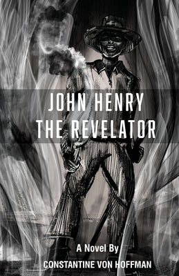 John Henry the Revelator Paperback 4 Dogs Press