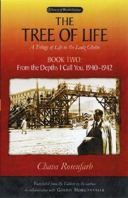 The Tree of Life, Book Two: From the Depths I Call You, 1940-1942 Paperback University of Wisconsin Press