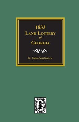 1833 Land Lottery of Georgia by Davis, Robert Scott