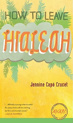 How to Leave Hialeah University of Iowa Press