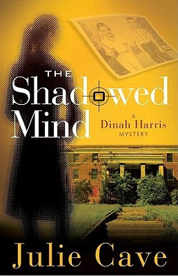 The Shadowed Mind: A Dinah Harris Mystery Paperback Master Books