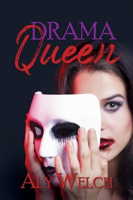 Drama Queen by Welch, Aly