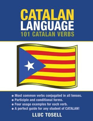 Catalan Language: 101 Catalan Verbs by Tosell, Lluc