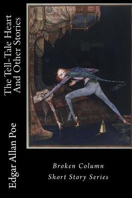 The Tell-Tale Heart And Other Stories Paperback Broken Column Press