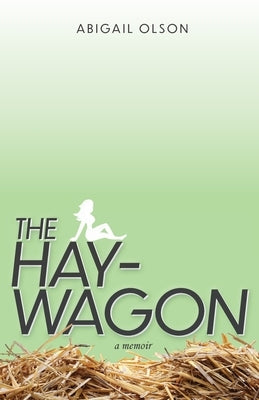 The Hay-Wagon by Olson, Abigail