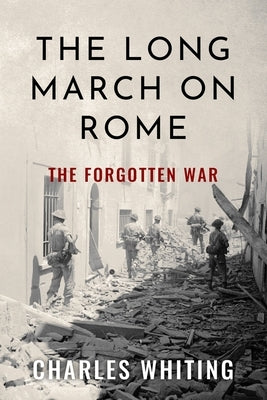 The Long March on Rome: The Forgotten War Paperback Sapere Books