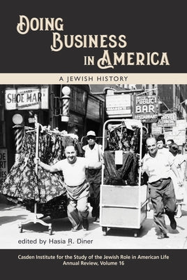 Doing Business in America: A Jewish History by Diner, Hasia R.