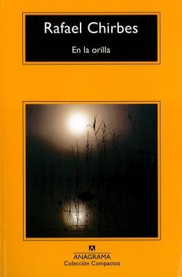 En la Orilla by Chirbes, Rafael