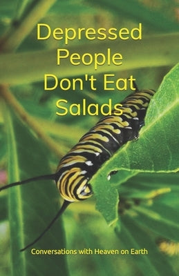Depressed People Don't Eat Salads Paperback Independently Published