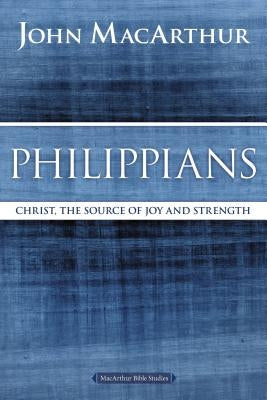 Philippians: Christ, the Source of Joy and Strength Harperchristian Resources