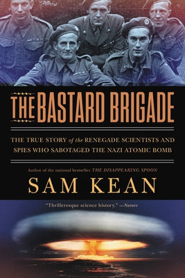 Paperback of The Bastard Brigade by Back Bay Books, featuring the book cover with title and author, about WWII espionage and sabotage.