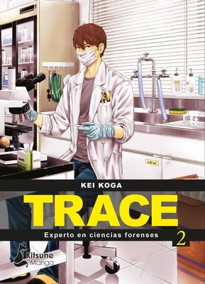 Trace: Experto En Cientas Forenses 2 by Koga, Kei