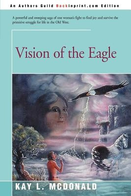 Vision of the Eagle by McDonald, Kay L.