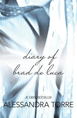 The Diary of Brad De Luca: Blindfolded Innocence #1.5 by Torre, Alessandra