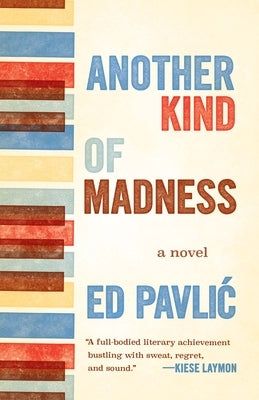Another Kind of Madness by Pavlic, Ed