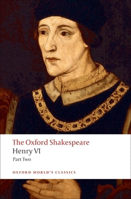 Henry VI, Part II: The Oxford Shakespeare by Shakespeare, William