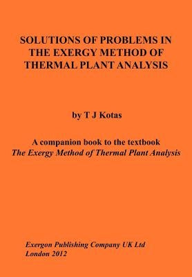 Solutions of Problems in the Exergy Method of Thermal Plant Analysis Paperback Paragon Publishing