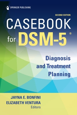 Casebook for Dsm5 (R), Second Edition: Diagnosis and Treatment Planning Paperback Springer Publishing Company