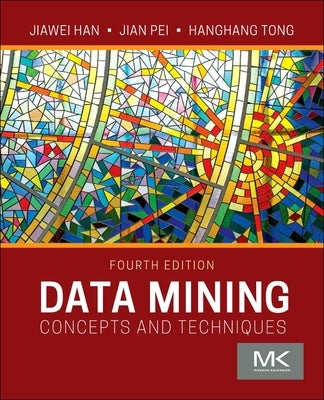 Data Mining: Concepts and Techniques Paperback Morgan Kaufmann Publishers
