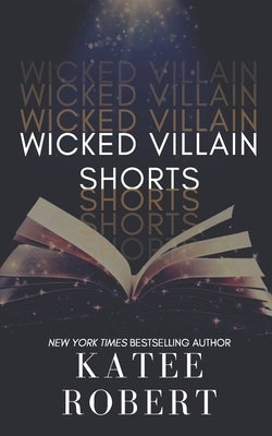 Wicked Villain Shorts by Robert, Katee