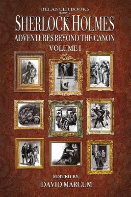 Sherlock Holmes: Adventures Beyond the Canon Paperback Createspace Independent Publishing Platform