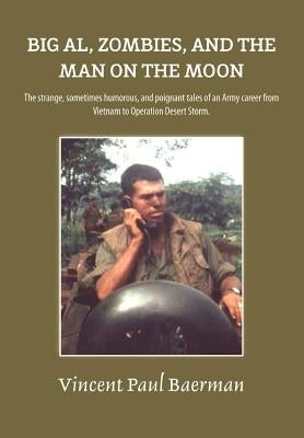 Big Al, Zombies, and the Man on the Moon by Baerman, V. Paul